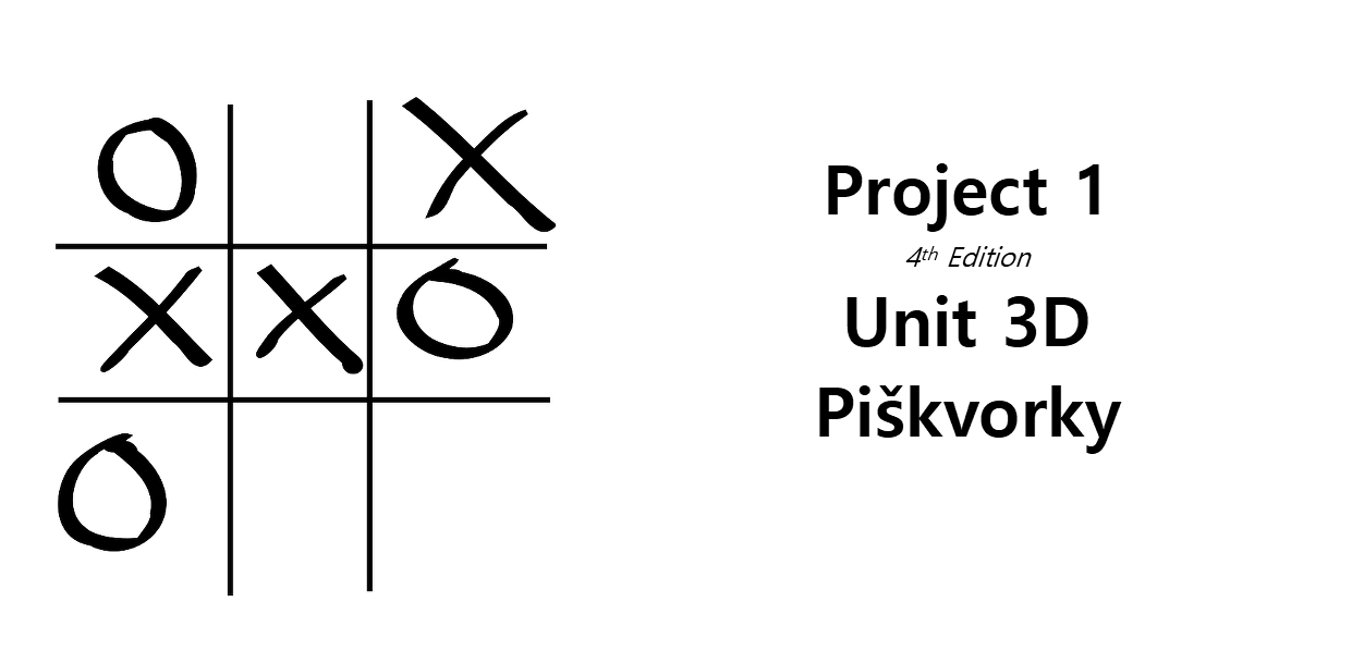 Project 1, unit 2D, piškvorky