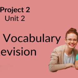 Project 2 Unit 2 Visual Vocabulary Revision